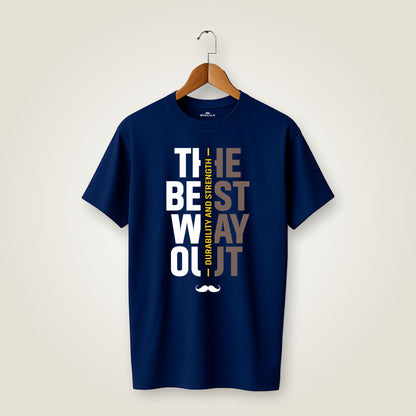 The Best Way Out Printed Round Neck Cotton Men T-Shirt