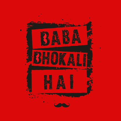 Baba Bhokali Hai Printed Round Neck Cotton Men T-Shirt