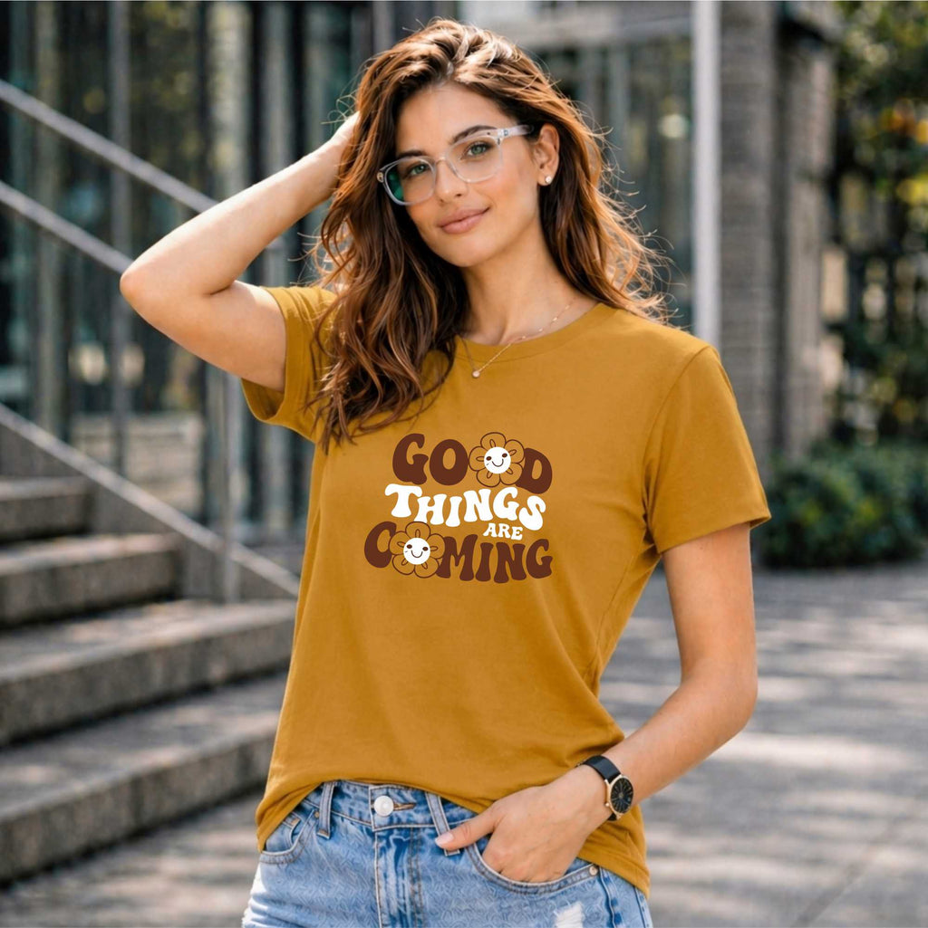 BHOKALS "GOOD THINGS ARE COMING" Printed Women Cotton T-Shirt | Round Neck | Super Soft | Regular Fit